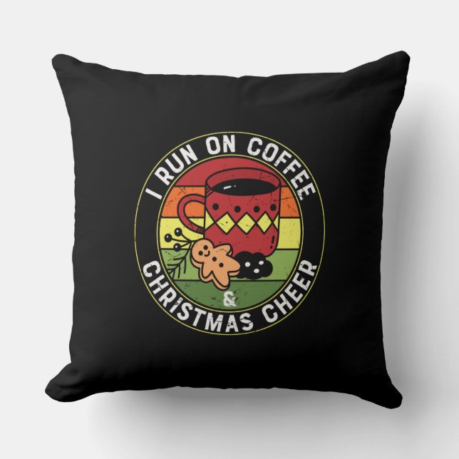 I Run On Coffee & Christmas Cheer Throw Pillow (Front)