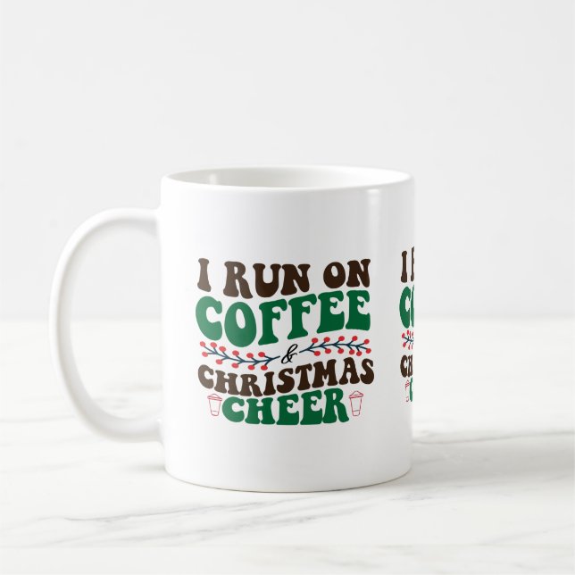 I Run On Coffee & Christmas Cheer-Xmas Mug (Left)