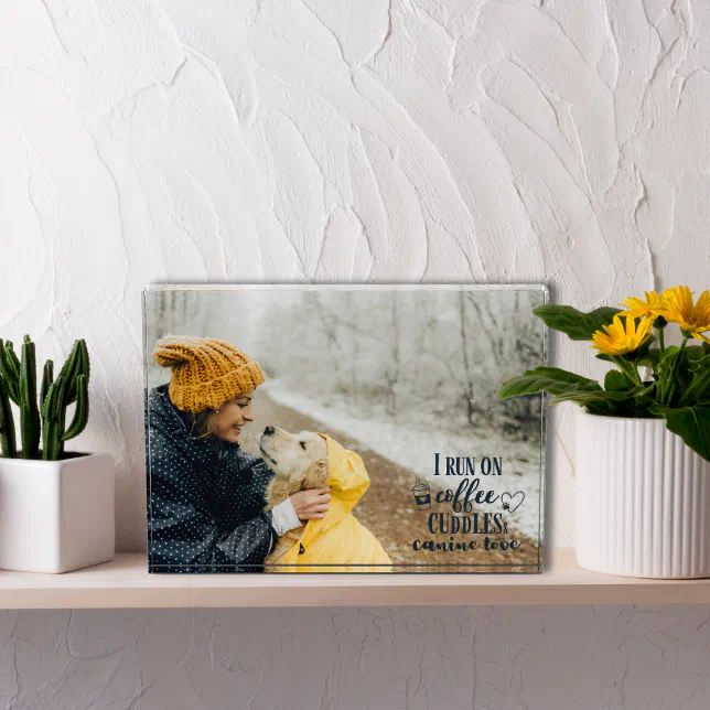 I Run on Coffee Cuddles Canine Love Photo Block | Zazzle