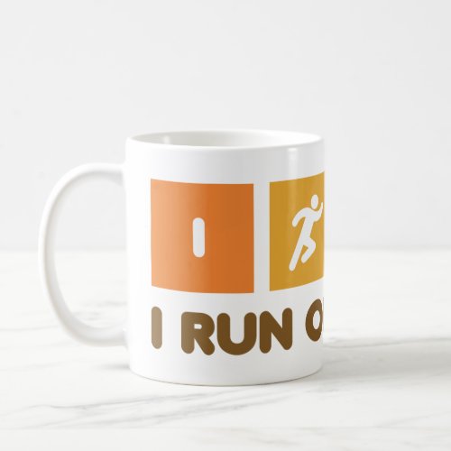 I Run On Coffee Dunkin Donuts Parody Mug