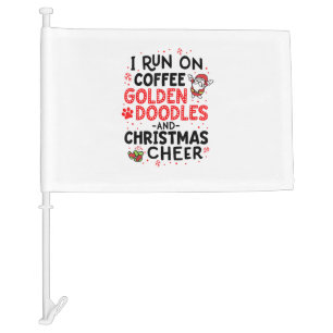 I Run On Coffee Golden Doodles And Christmas Cheer Car Flag