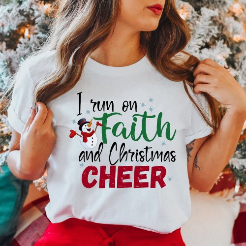 I Run On Faith and Christmas Cheer Festive T_Shirt