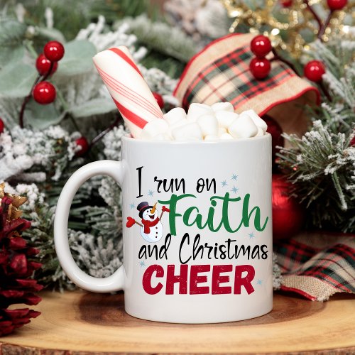 I Run On Faith and Christmas Cheer Holiday Coffee Mug