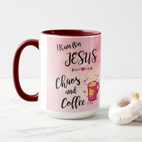 I Run On Jesus Chaos and Coffee Mug