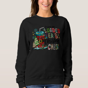 I Run On Loaded Tea And Christmas Cheer Merry Load Sweatshirt