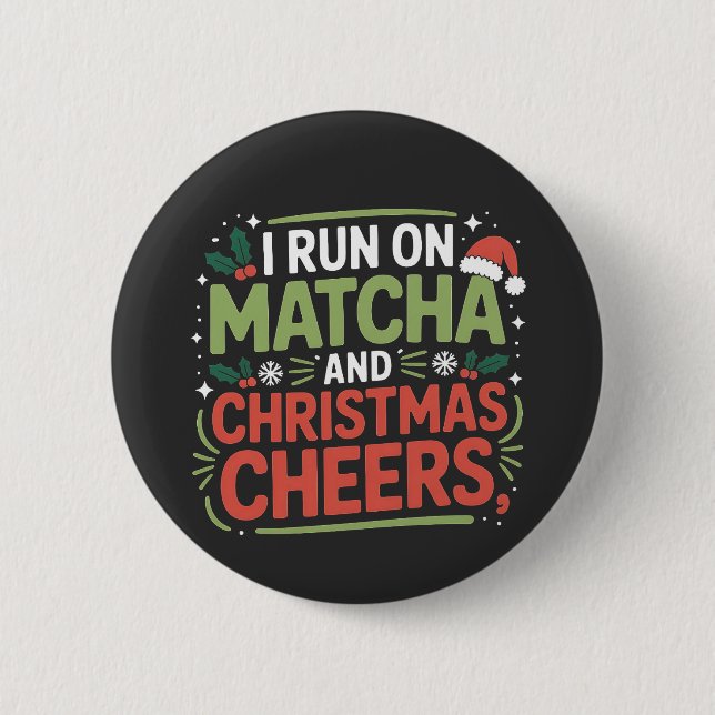 I Run on Matcha and Christmas Cheers Green Drink  Button (Front)
