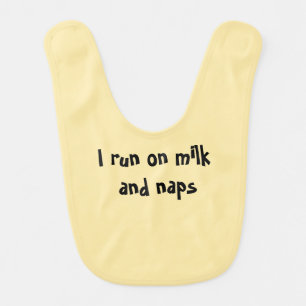 I Run on Milk and Naps Baby Shirt – Funny Infant  Bib