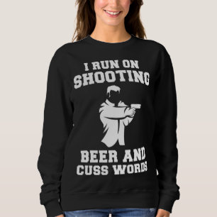 I run on shooting beer and cuss words hoodie long
