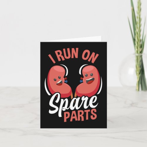 I Run On Spare Parts Fun Kidney Donation Donors Tr Card