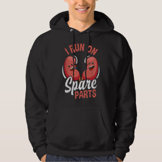 I Run On Spare Parts Funny Kidney Donation Donors  Hoodie