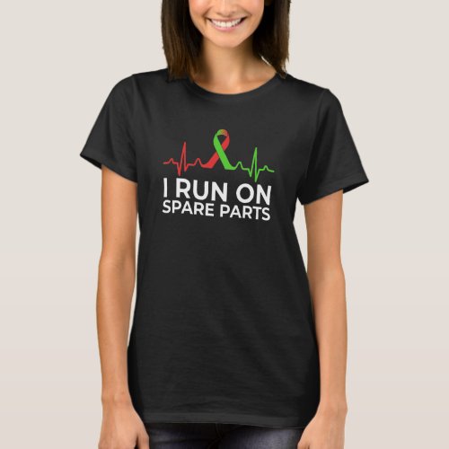 I Run On Spare Parts Heartbeat Organ Donation T_Shirt