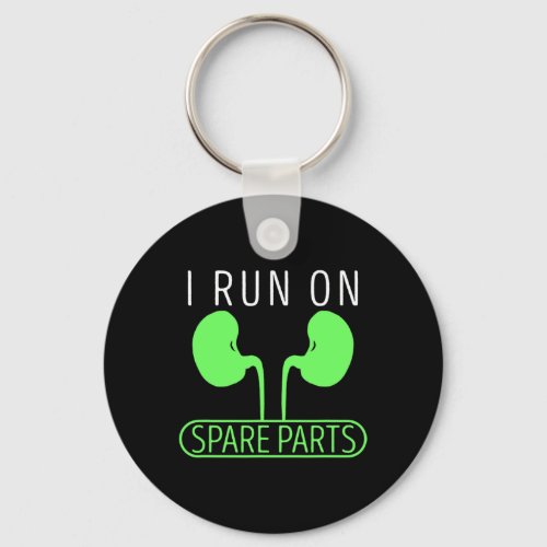 I Run On Spare Parts Kidney Disease Organ Transpla Keychain