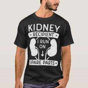 I Run On Spare Parts Kidney Recipient Organ Transp T-Shirt