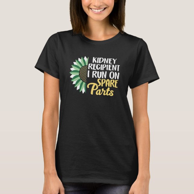 I Run On Spare Parts Kidney Recipient Transplant S T-Shirt (Front)