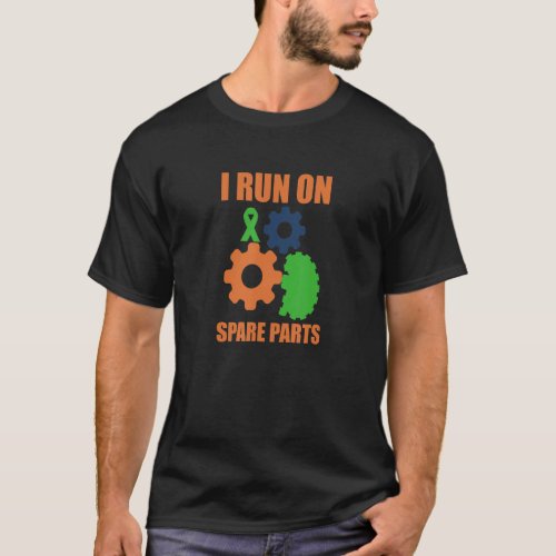 I Run On Spare Parts Kidney Surgery Organ Donation T_Shirt