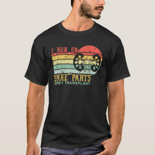 I Run On Spare Parts Kidney Transplant Retro Vinta T-Shirt