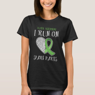 I Run On Spare Parts Liver Transplant Survivor 1 T-Shirt