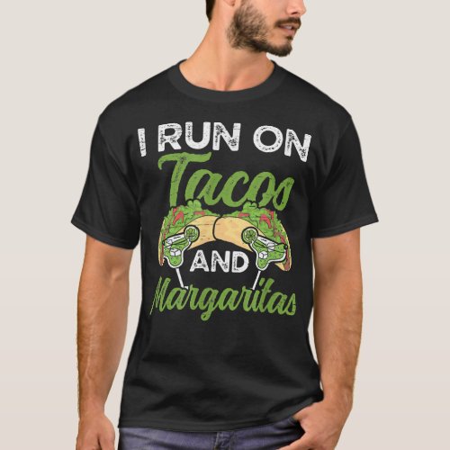 I Run On Tacos And Margaritas Bartender  T_Shirt