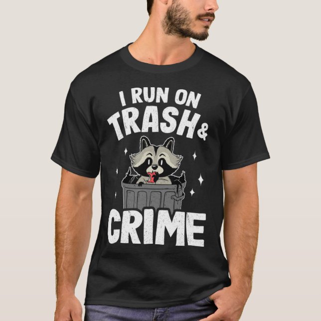 I Run On Trash And Crime Raccoon Pullover Hoodie_3 (Front)