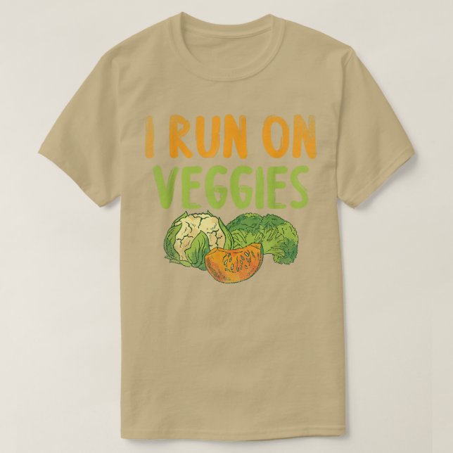 I Run On Veggies Plant Based Vegetables Herbivore  T-Shirt (Design Front)