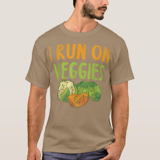 I Run On Veggies Plant Based Vegetables Herbivore  T-Shirt