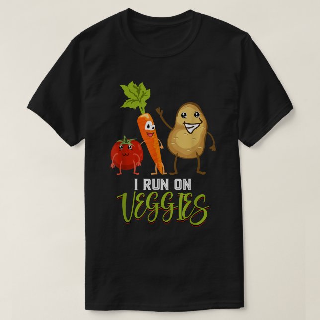 I Run On Veggies Plant Based Vegetables Lover Vege T-Shirt (Design Front)