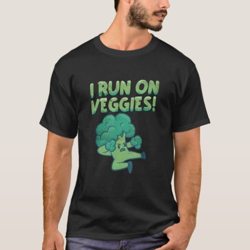 I Run On Veggies Vegetable Vegetarian Plant  Vegan T_Shirt