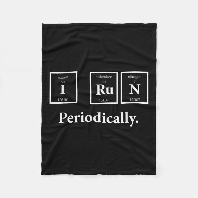 I Run Periodically Science Nerd Teacher Runner Che Fleece Blanket (Front)