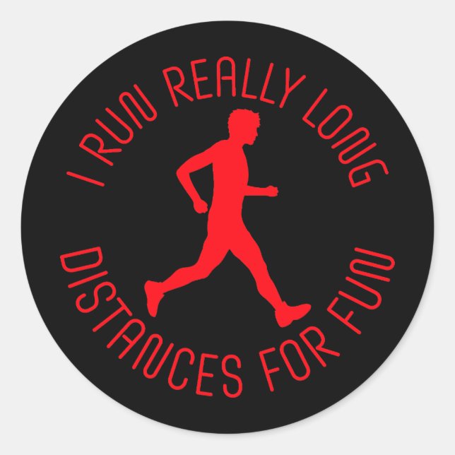 I Run Really Long Distances For Fun Marathon Sport Classic Round Sticker (Front)