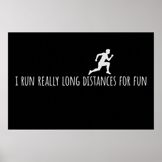 I Run Really Long Distances For Fun Marathon Sport Poster (Front)