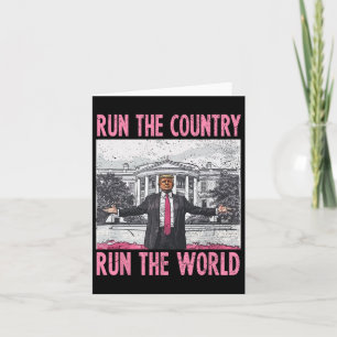 I Run The Country And The World Funny Trump 1 Card