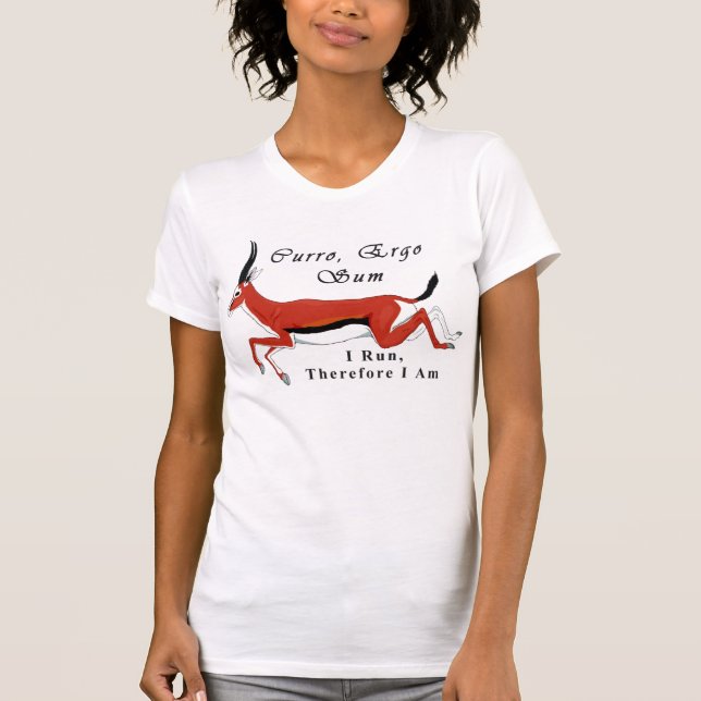 I Run, Therefore I Am (Gazelle Design) T-Shirt (Front)