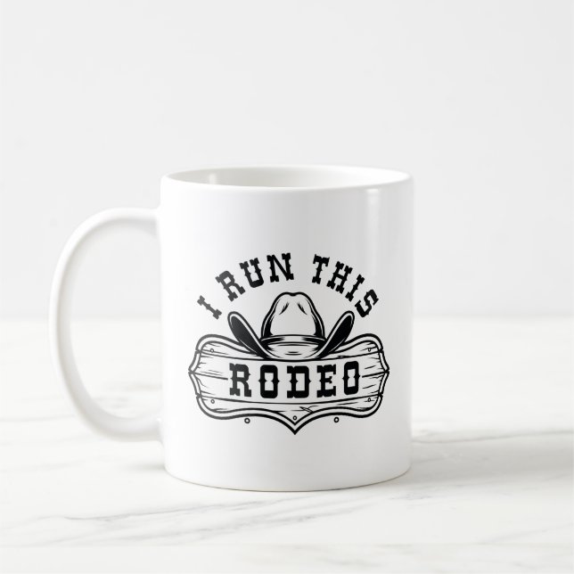 I Run This Rodeo Coffee Mug (Left)