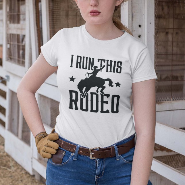 I Run This Rodeo T-Shirt (Creator Uploaded)