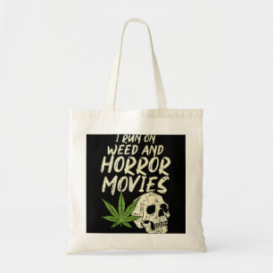 I Run Weed Horror Movies Skull Funny Halloween Sto Tote Bag