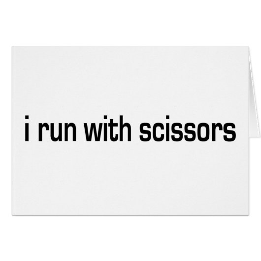 I Run With Scissors Cards (Front Horizontal)