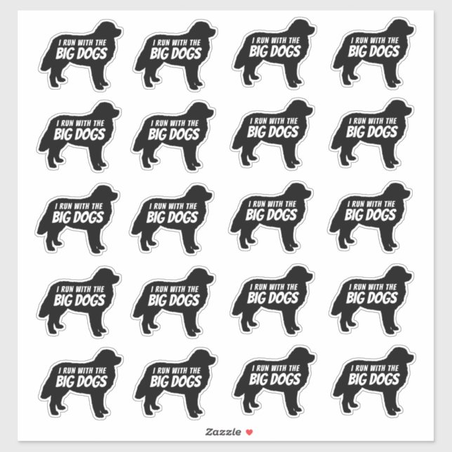 I Run With The Big Dogs Stickers (Sheet)