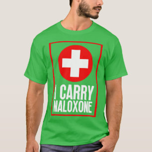 I ry Naloxone 15 T-Shirt