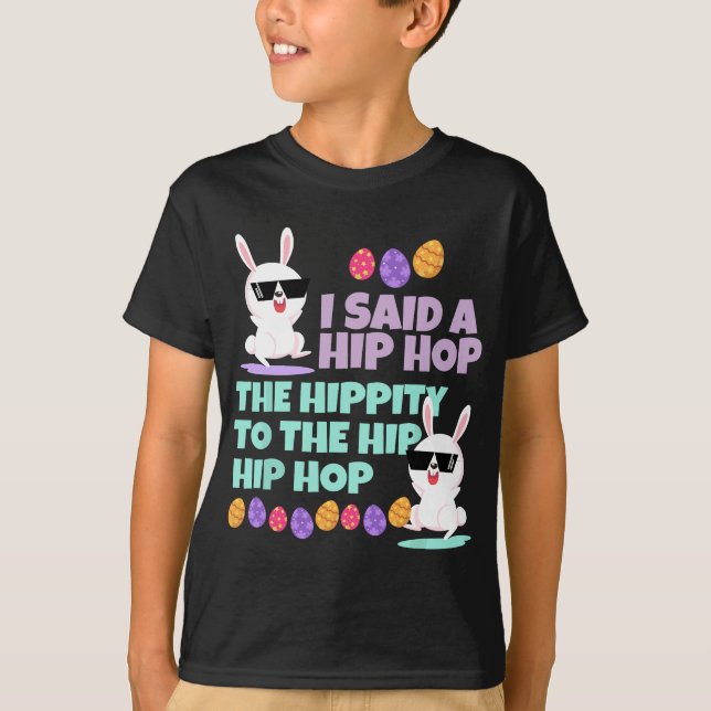 I Said A Hip Hop Hippity Toddler Baby T-Shirt (Front)