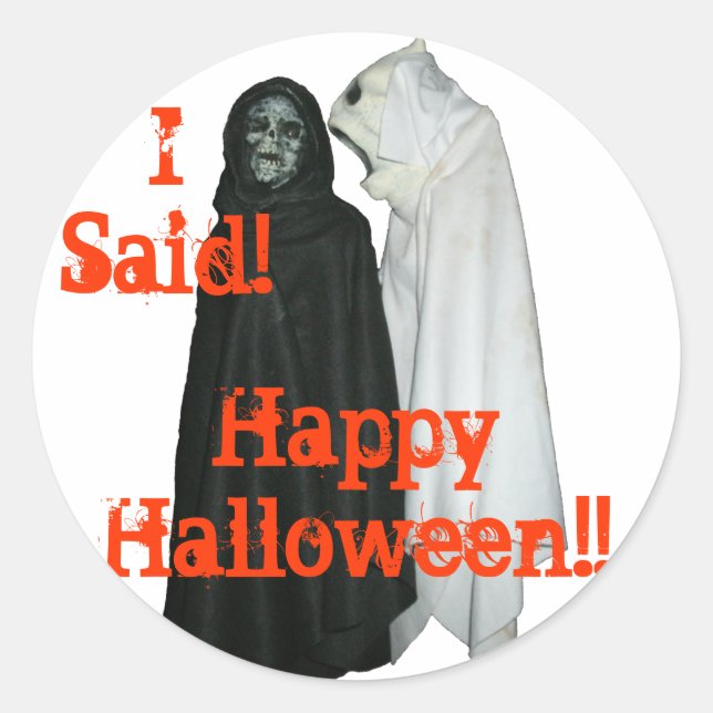 I Said! Classic Round Sticker (Front)