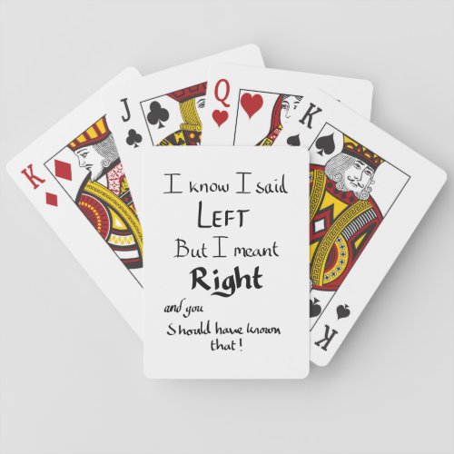 I Said Left Funny Directions Argument Joke Slogan  Playing Cards