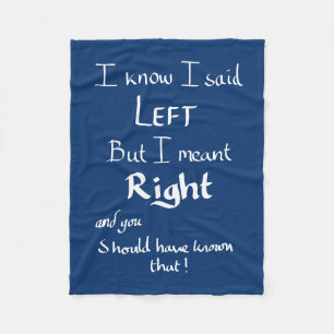 I Said Left Funny Directions Argument Quote Blue Fleece Blanket