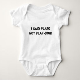 i said Plato not Play-Doh! Baby Bodysuit