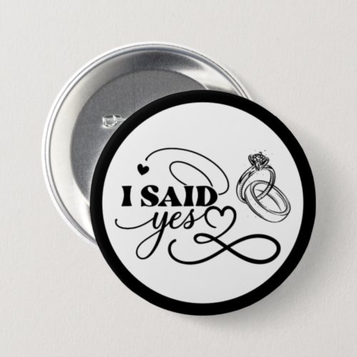 I said yes _ Bride to Be 3 Button