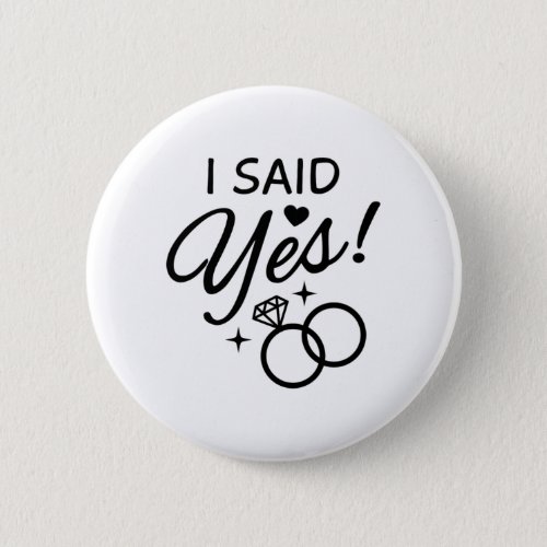 I Said Yes Button