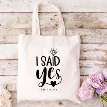 I Said Yes Diamond & Heart Add Engagement Date Tote Bag by Paperpaperpaper at Zazzle