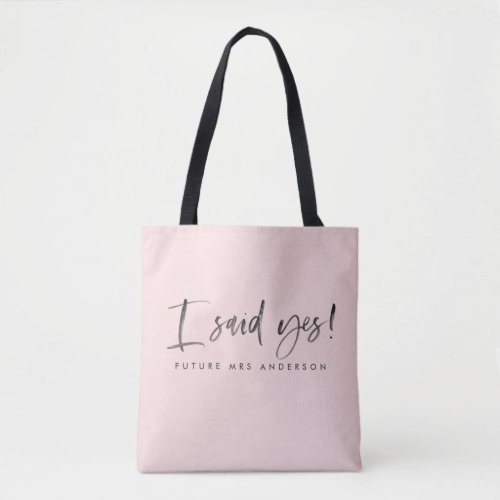 I said yes engagement announcement tote bag