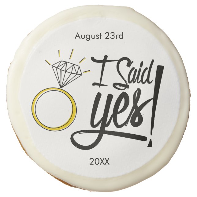 I Said Yes ENGAGEMENT Cookie (Front)