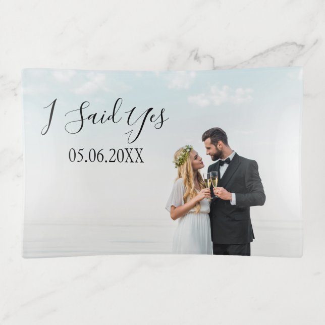 I SAID YES Engagement Wedding Anniversary Memento Trinket Tray (Front)