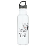 I Said Yes Water Bottle